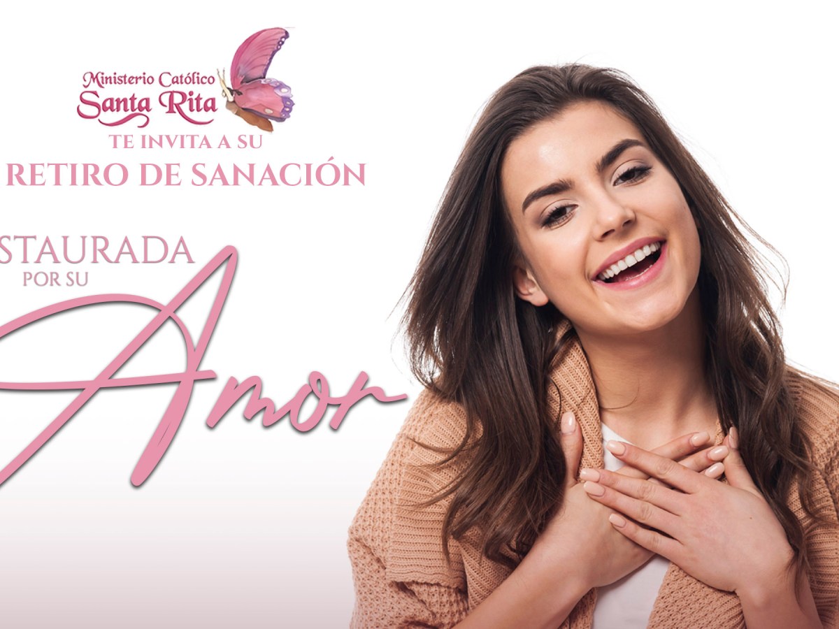 Ministerio Santa Rita invita al retiro de sanación “Restaurada por su&nbsp;amor”